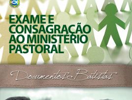 Exame e consagração ao ministério pastoral